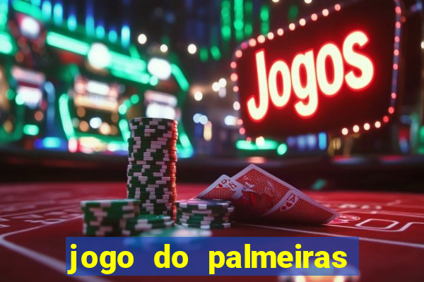 jogo do palmeiras ao vivo gratis